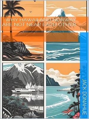 cover image of Why Hawaii and Norway Are Not Near Each Other